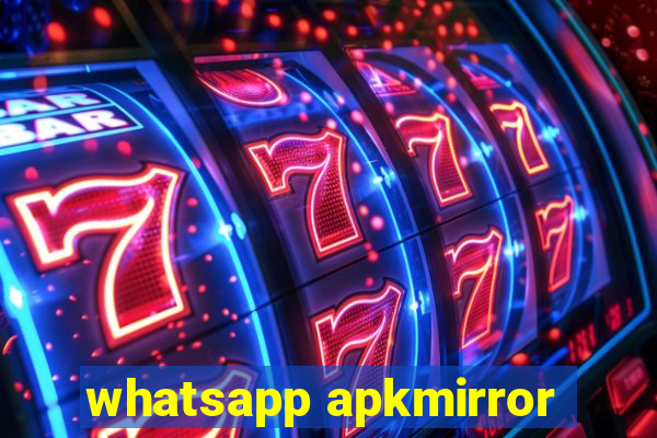 whatsapp apkmirror